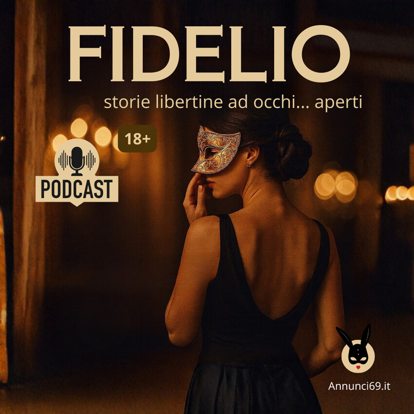 Fidelio: il nuovo Podcast di Racconti Erotici firmato Annunci69